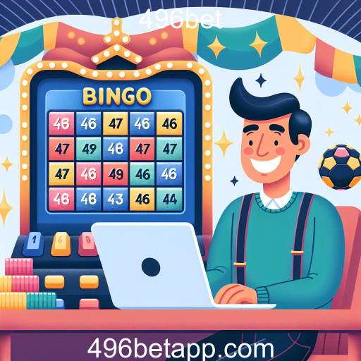 Bingo Online: Diversão e Conexão através do 496bet
